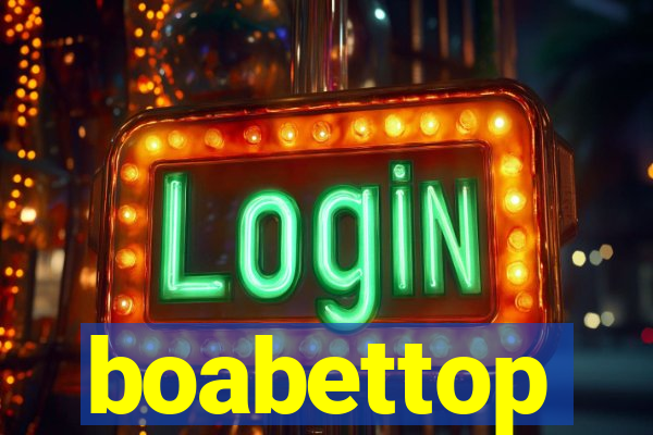 boabettop