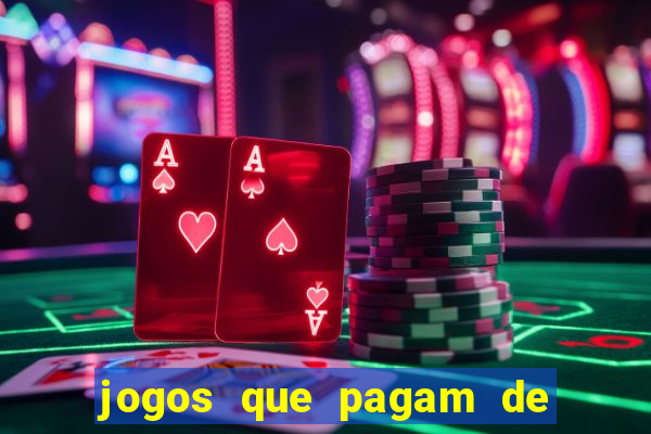 jogos que pagam de verdade sem investir