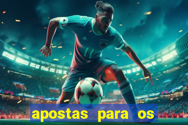 apostas para os jogos de hoje