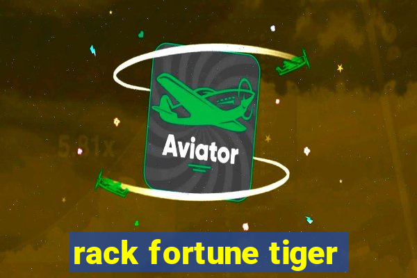 rack fortune tiger