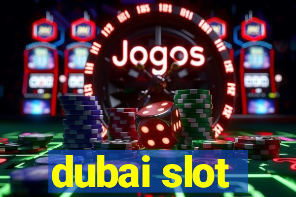 dubai slot