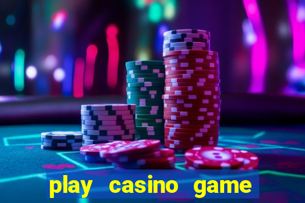 play casino game for real money