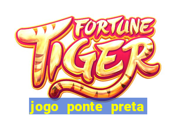 jogo ponte preta ao vivo