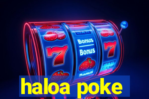 haloa poke