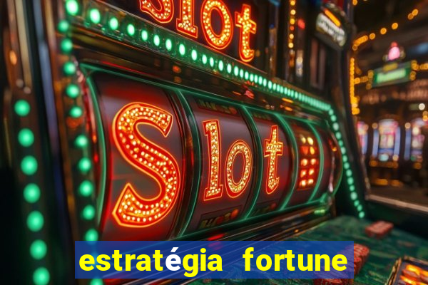 estratégia fortune tiger 10x