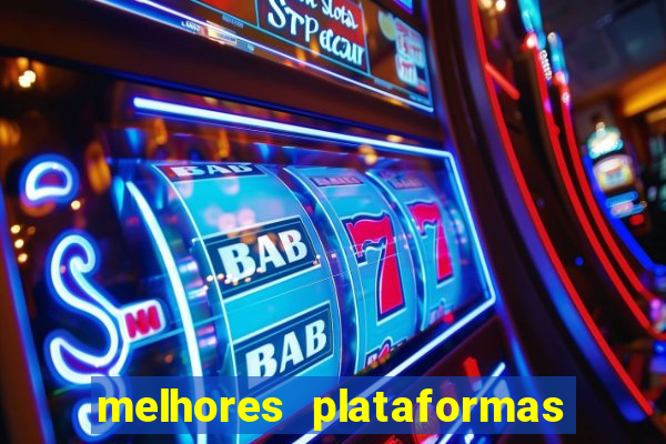 melhores plataformas fortune tiger