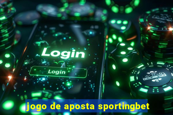 jogo de aposta sportingbet