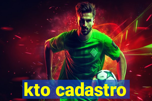 kto cadastro