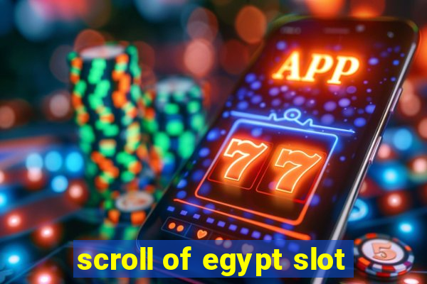 scroll of egypt slot