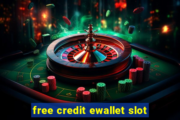 free credit ewallet slot