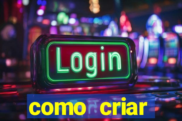 como criar plataforma do tigre