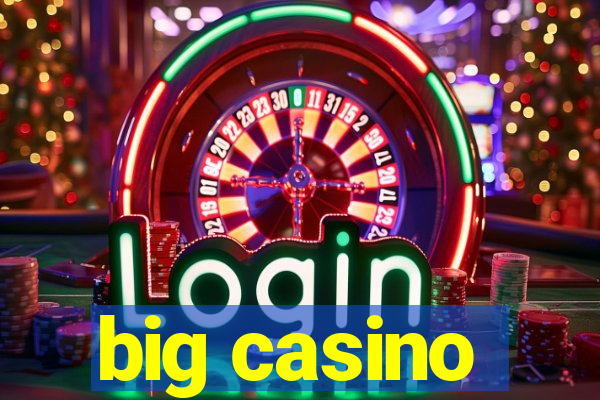 big casino