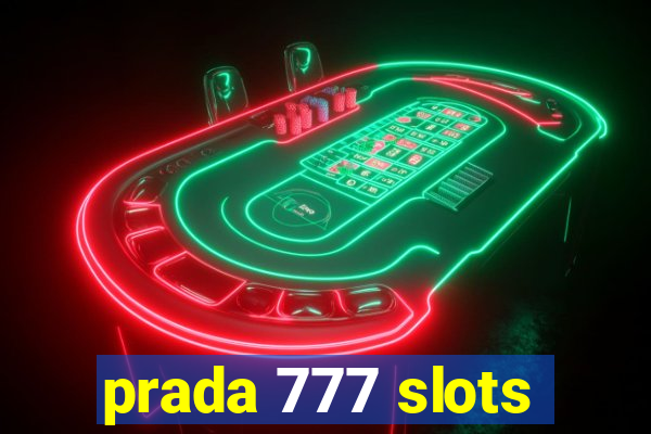 prada 777 slots