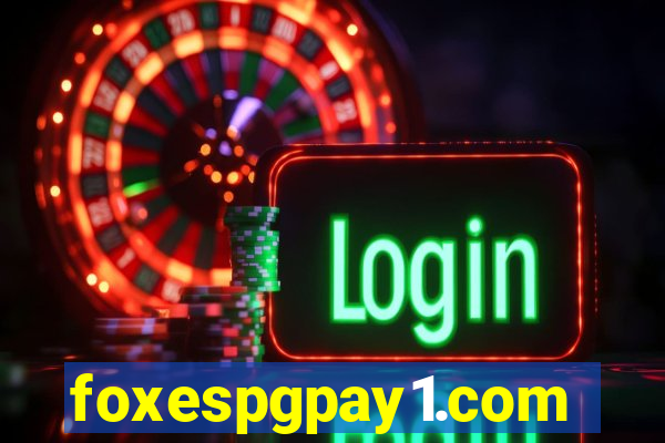 foxespgpay1.com