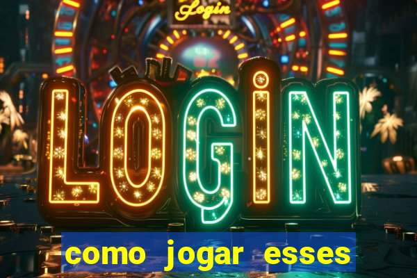 como jogar esses jogos que ganha dinheiro