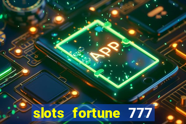 slots fortune 777 vegas casino