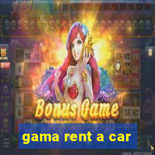 gama rent a car