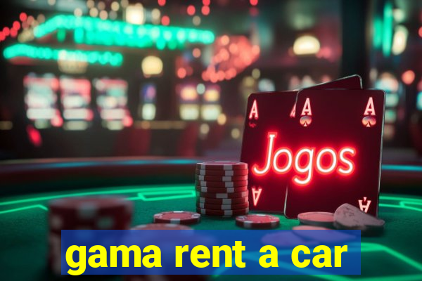 gama rent a car