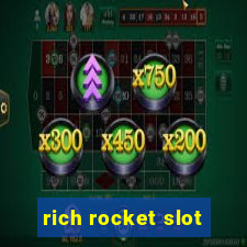 rich rocket slot