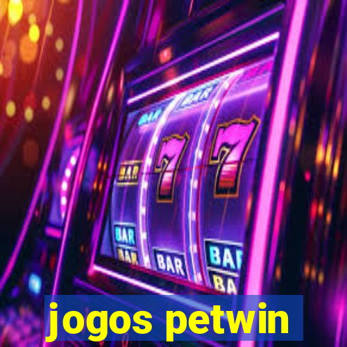 jogos petwin