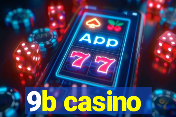 9b casino