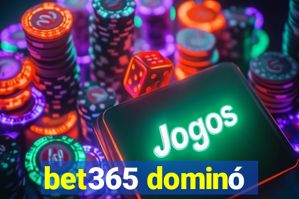 bet365 dominó