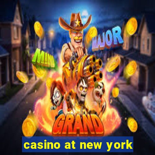 casino at new york