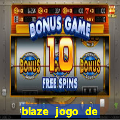 blaze jogo de apostas online