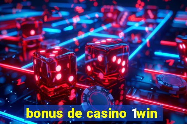 bonus de casino 1win