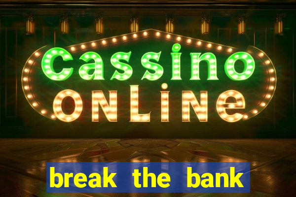 break the bank again slot