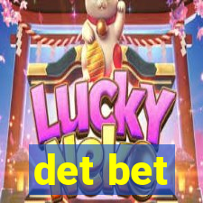 det bet