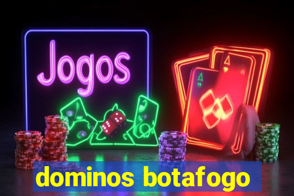 dominos botafogo