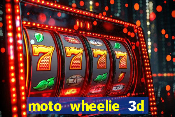 moto wheelie 3d dinheiro infinito 2024