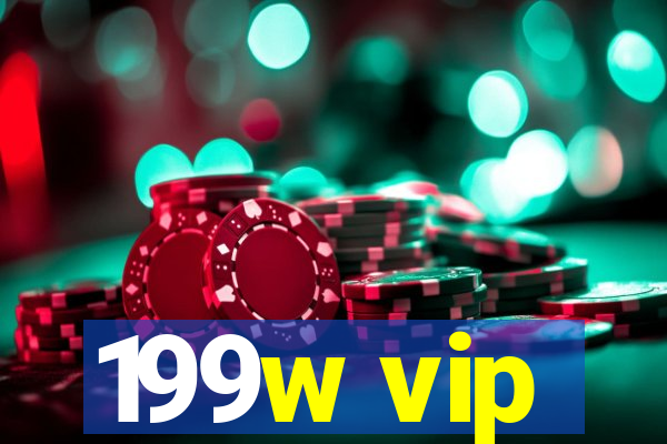 199w vip