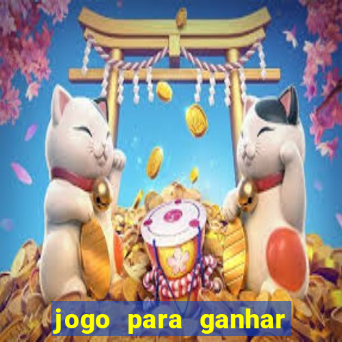 jogo para ganhar dinheiro sem deposito