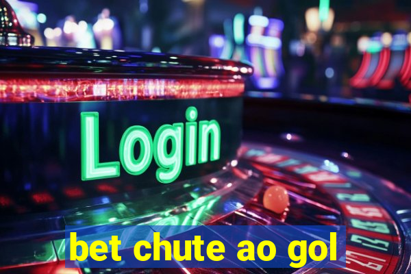 bet chute ao gol