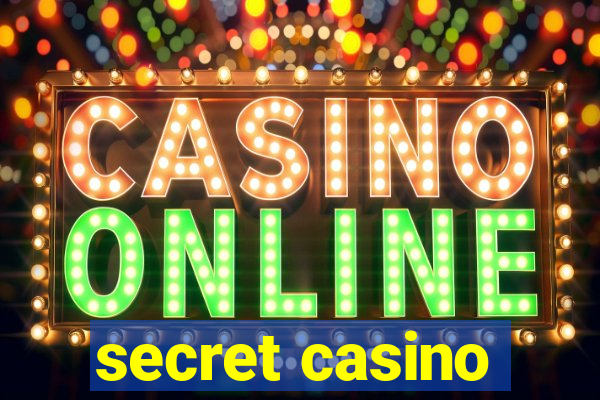 secret casino