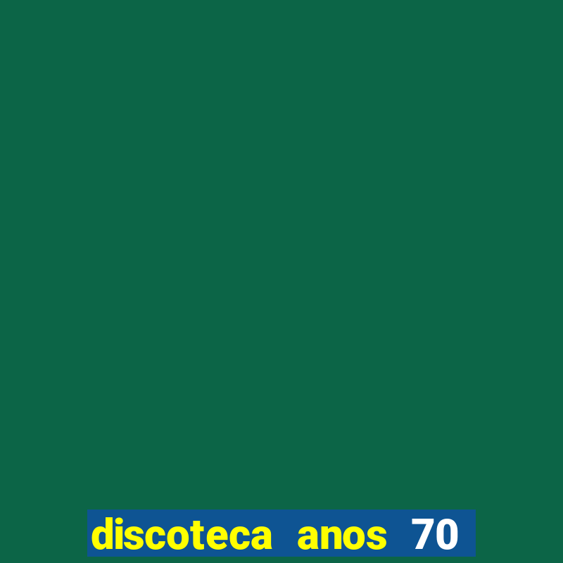 discoteca anos 70 80 90