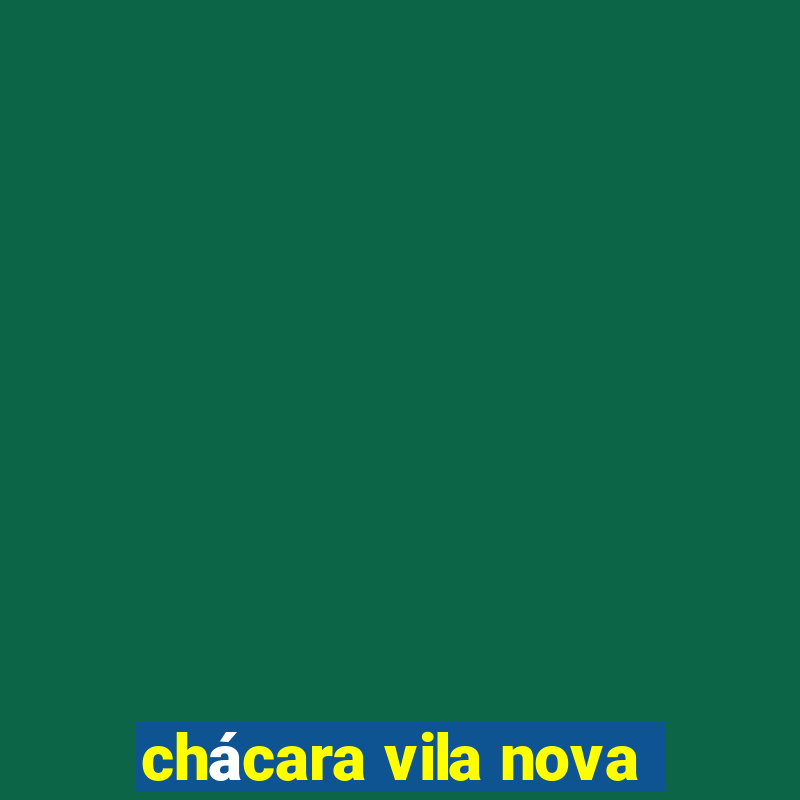 chácara vila nova