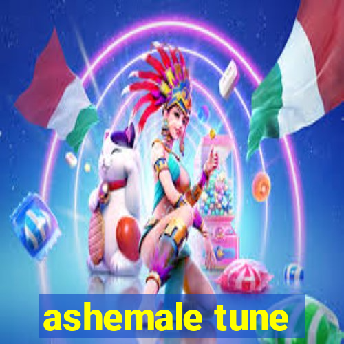 ashemale tune