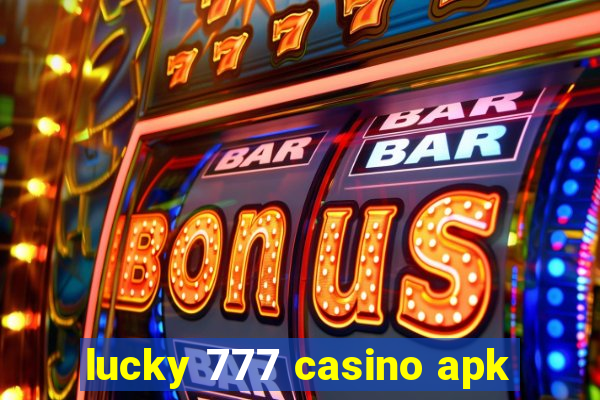 lucky 777 casino apk