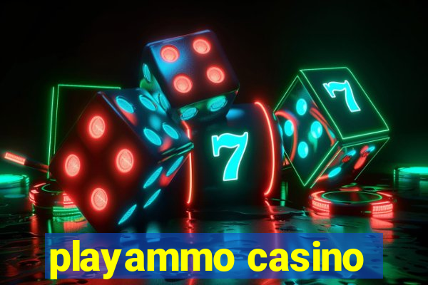 playammo casino