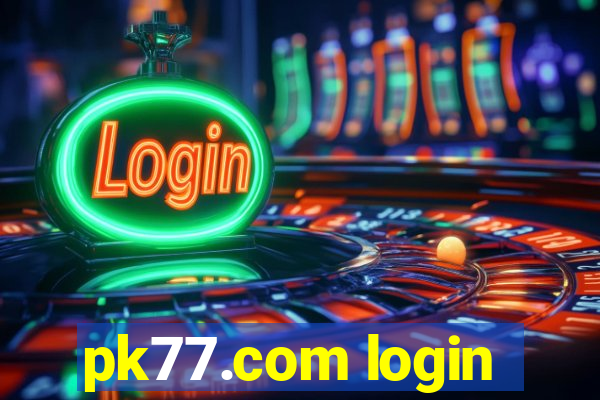 pk77.com login