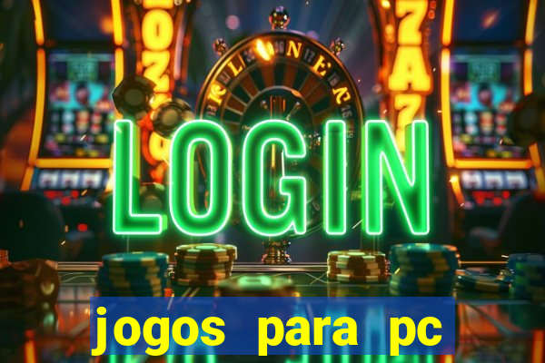 jogos para pc download grátis completo offline