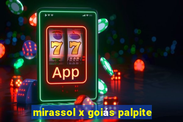 mirassol x goiás palpite