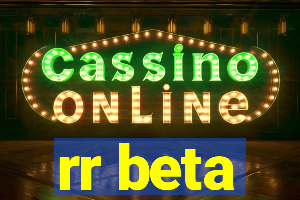 rr beta