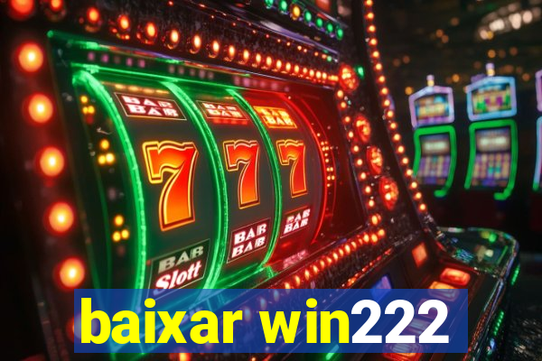 baixar win222