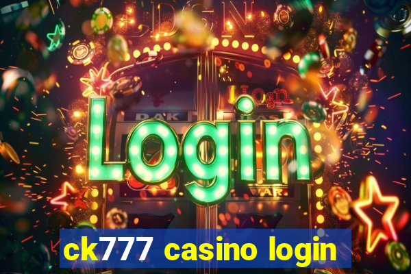 ck777 casino login