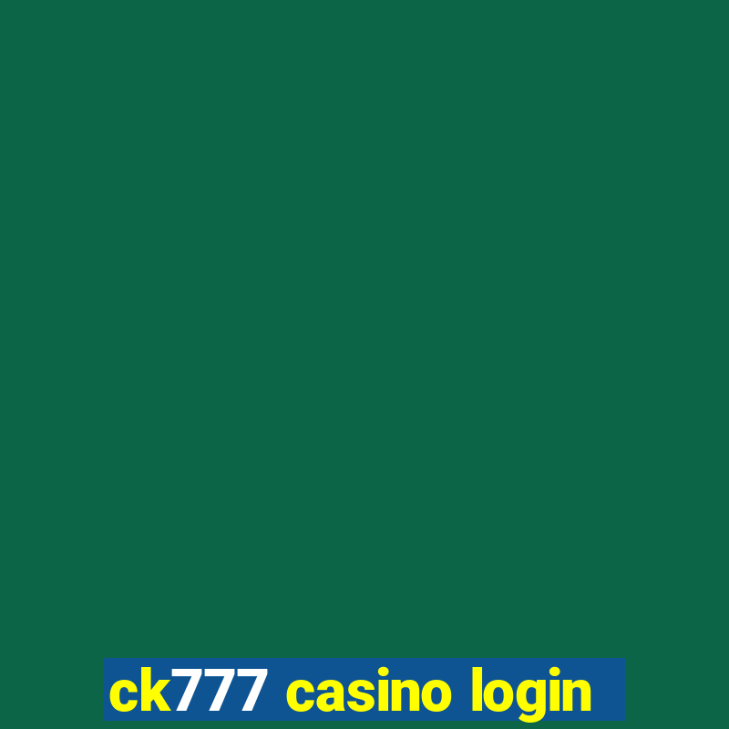 ck777 casino login