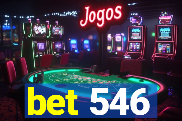 bet 546